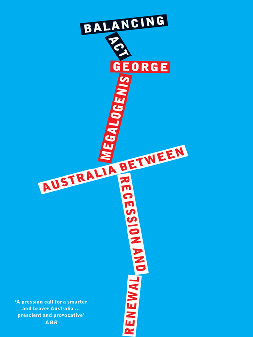 Title details for Balancing Act by George Megalogenis - Available